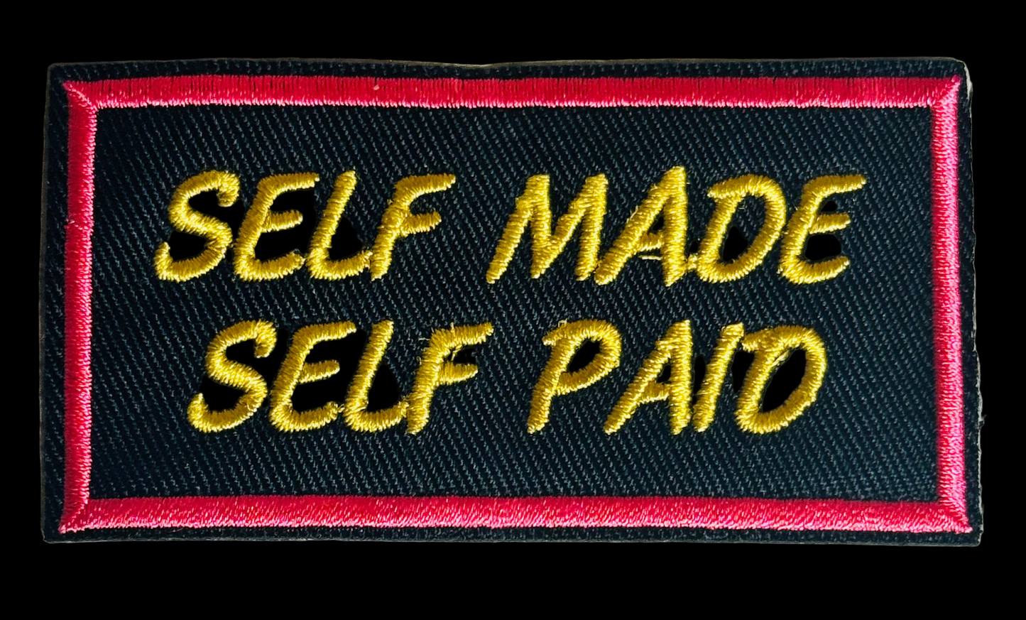 Self Made Self Paid Embroidered Iron-On Patch – Hustle & Grind Streetwear Style