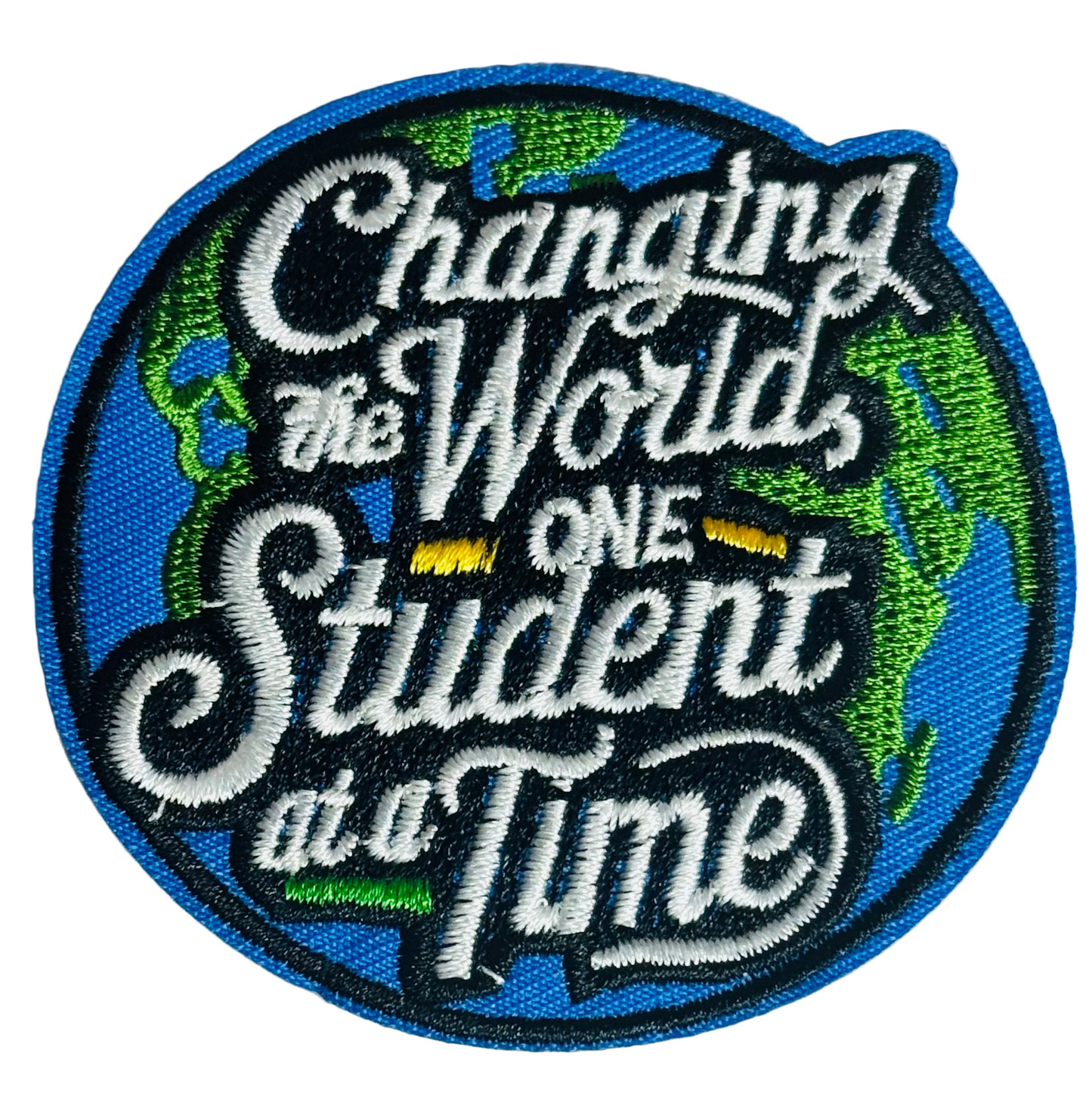 Changing the World One Student at a Time Embroidered Patch