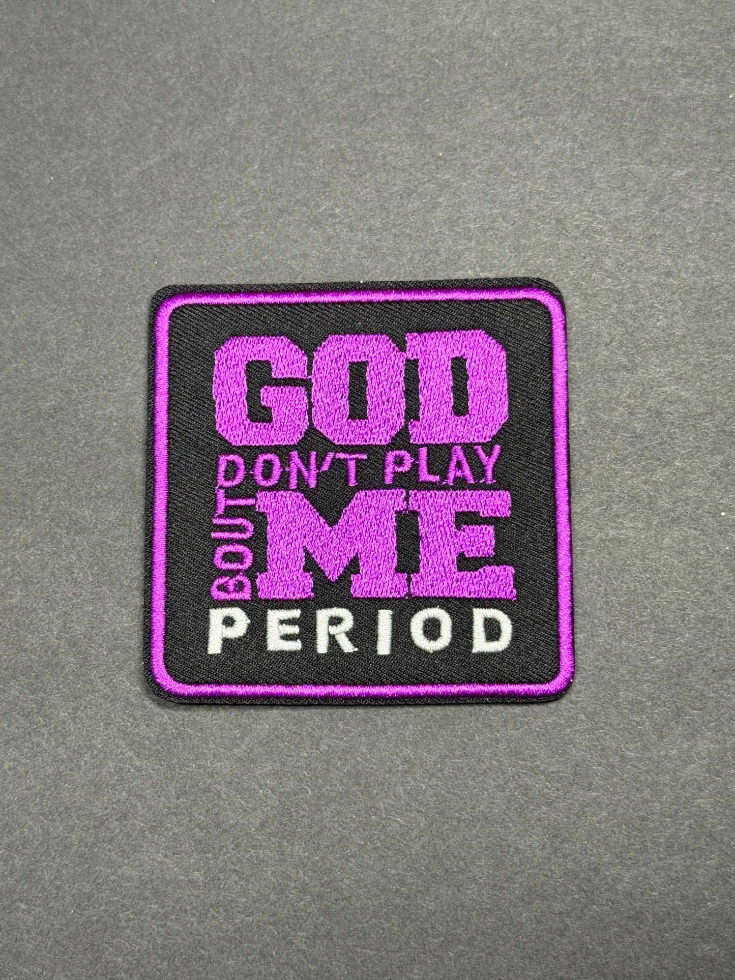 God Don't Play About Me Purple