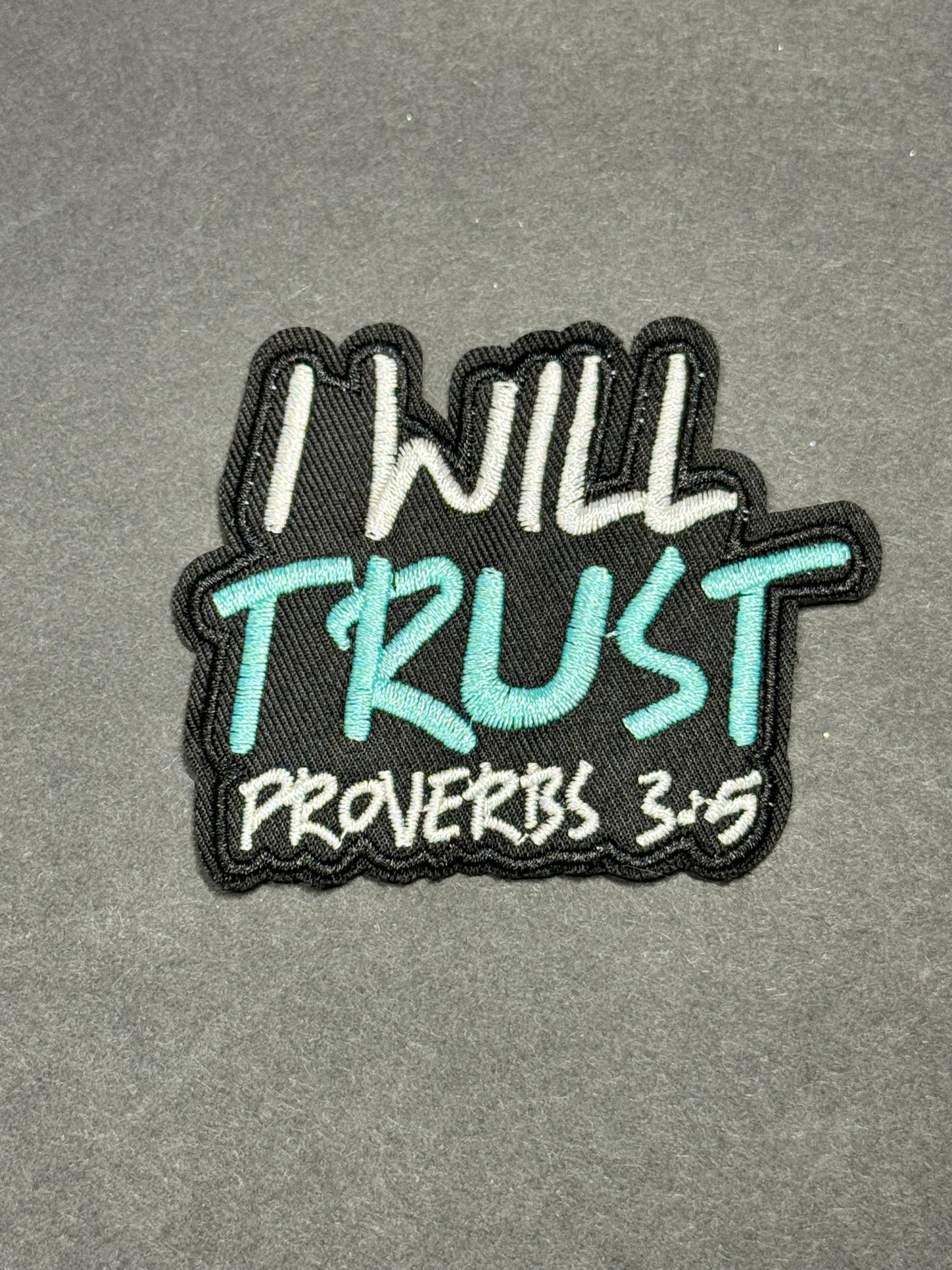 I Will trust Proverbs 3:5