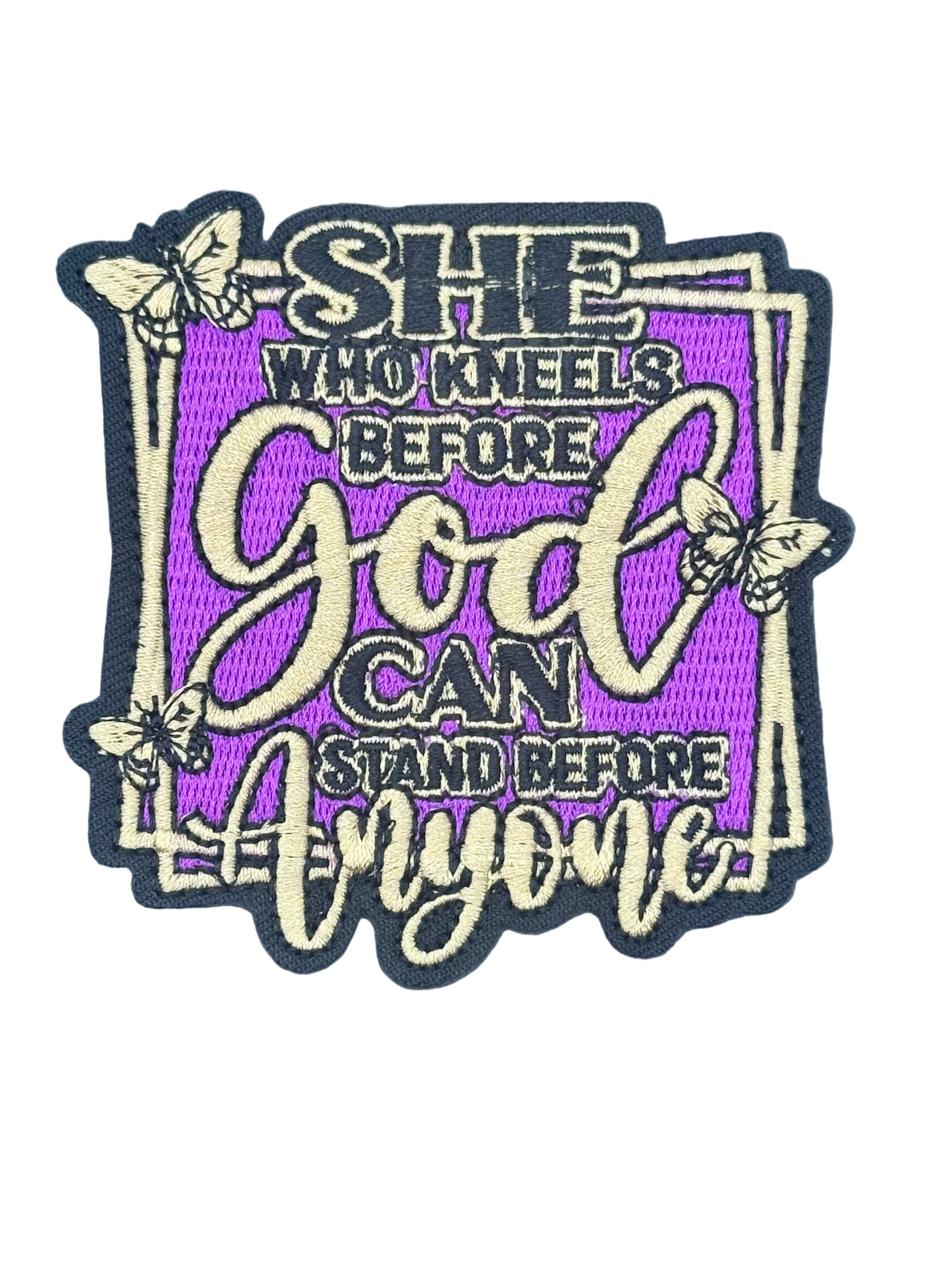 She who kneels before God Can Stand before anyone (Purple)