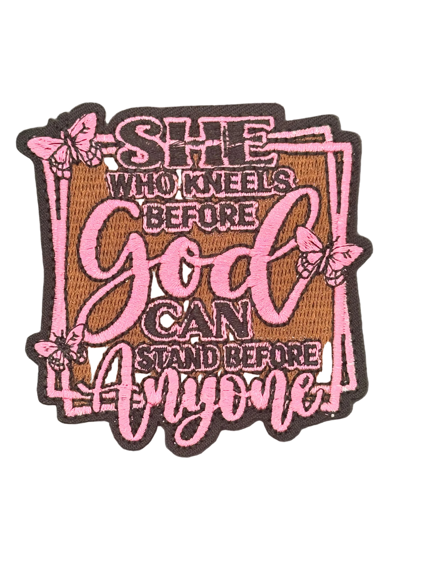 She who kneels before God Can Stand before anyone (Pink)
