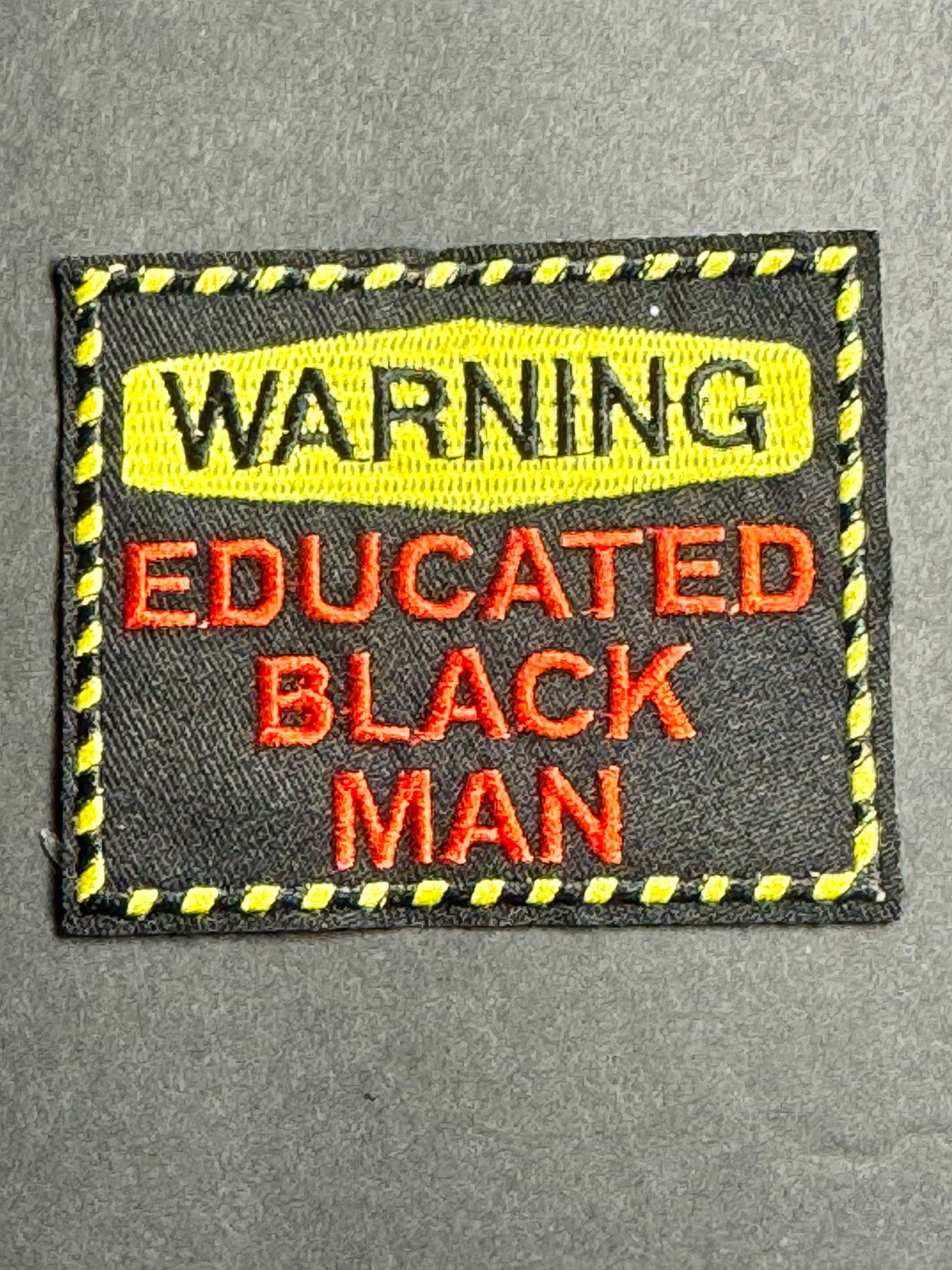 “Warning: Educated Black Man” Patch