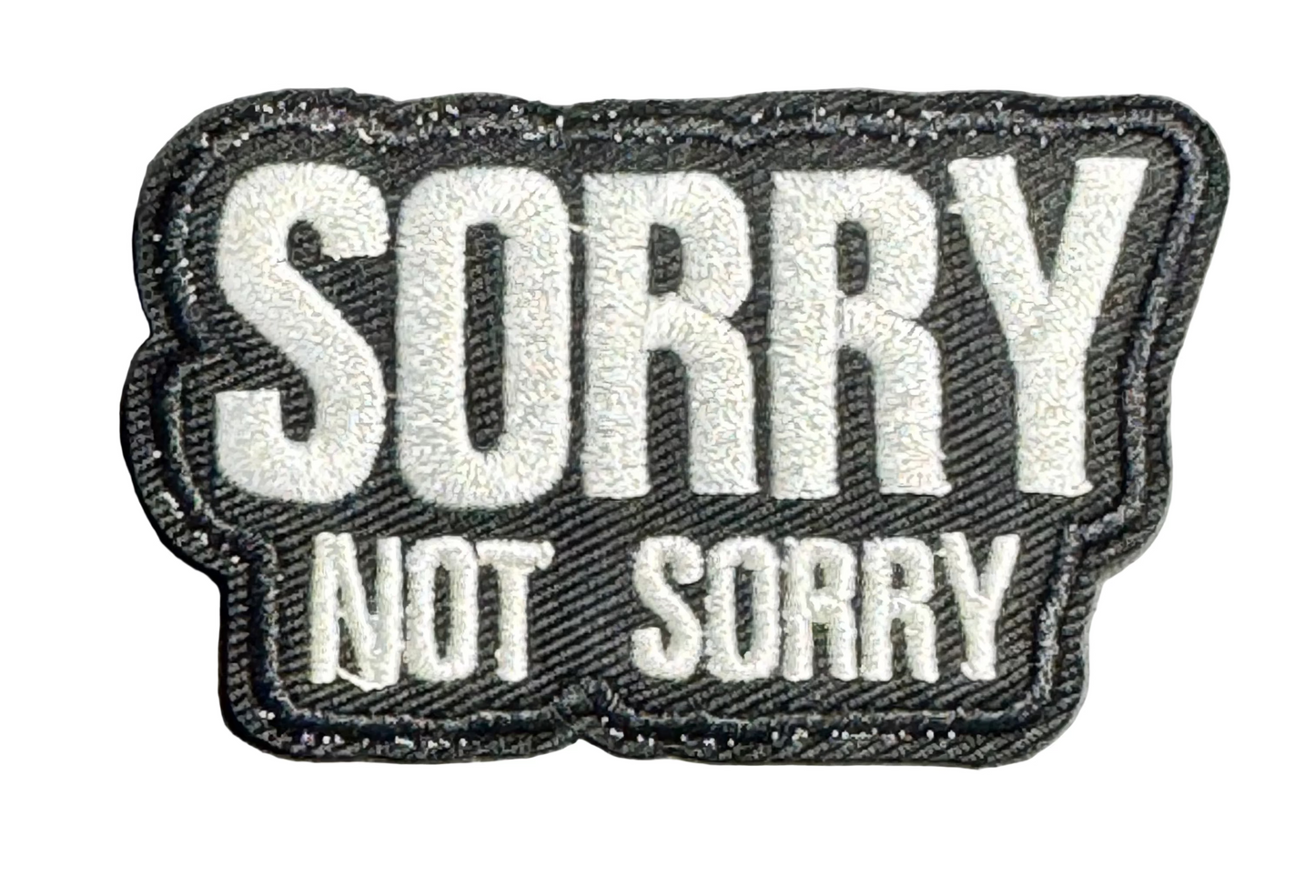 “Sorry Not Sorry” Patch