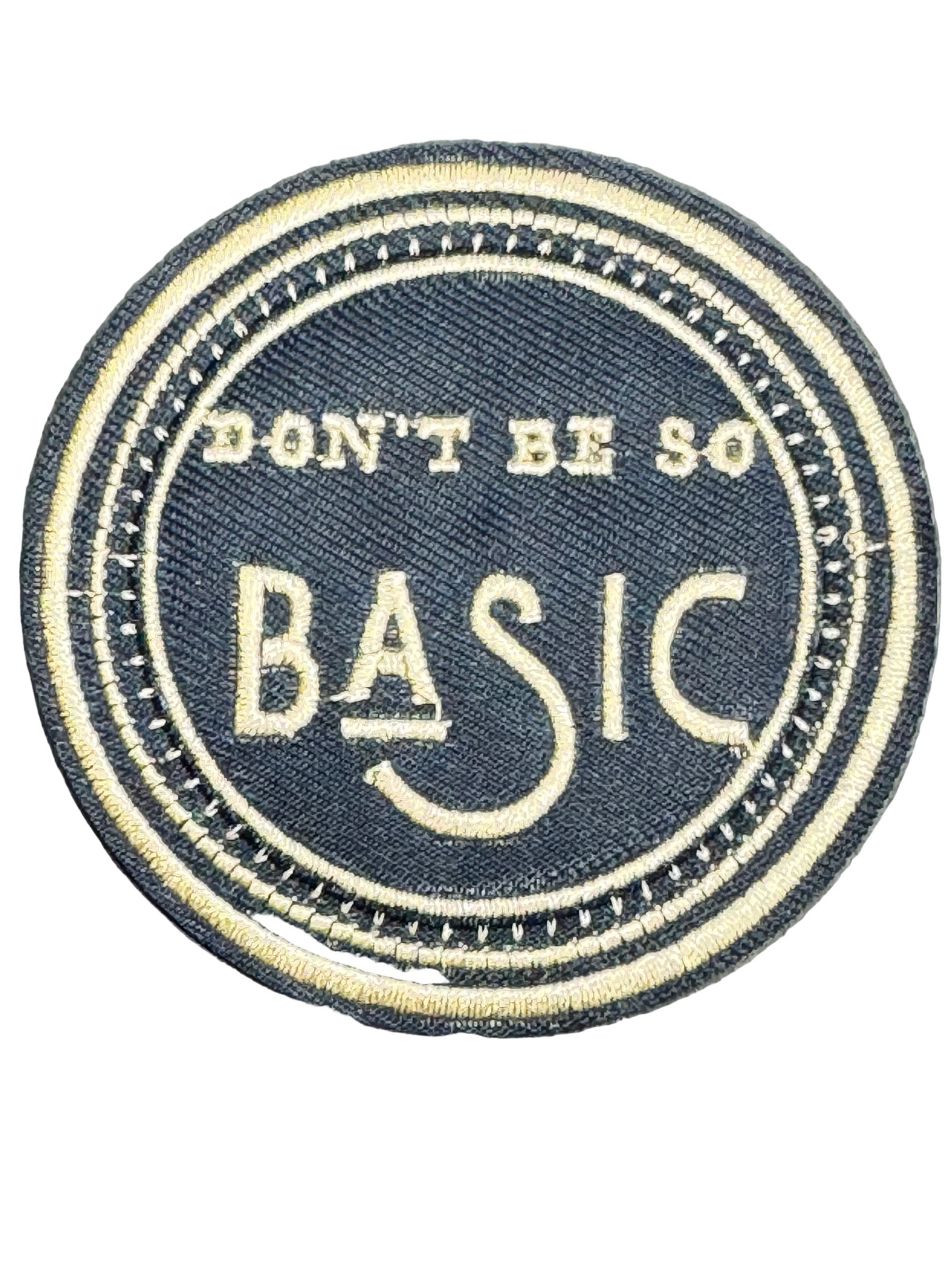 “Don’t Be So Basic” Navy Circle Patch