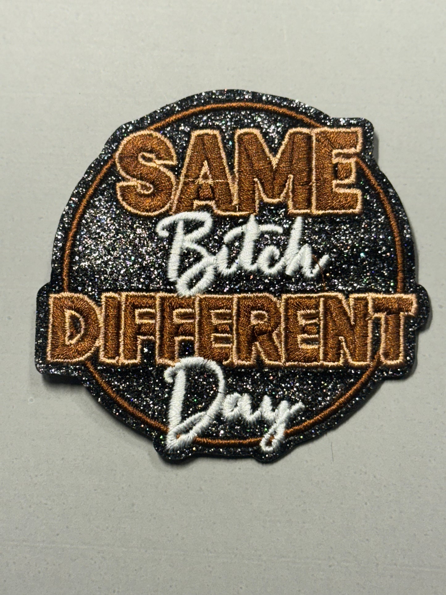 SAME BITCH DIFFERENT DAY BROWN/LK