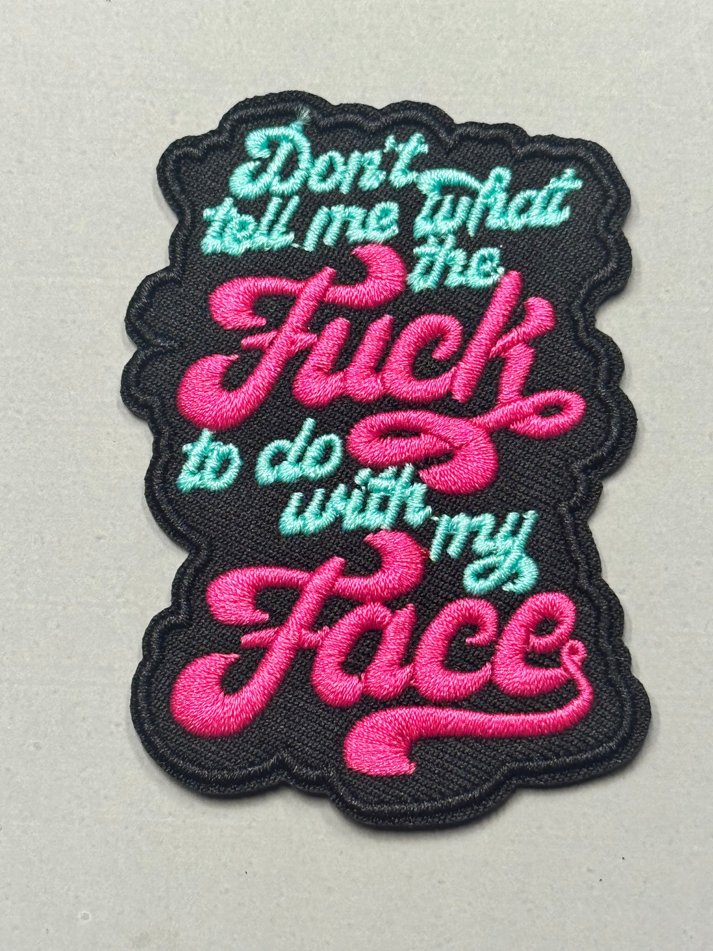 DONT TELL ME WHAT THE FUCK