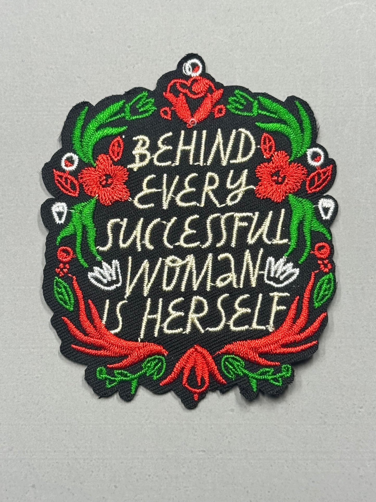 “Behind Every Successful Woman Is Herself” Patch
