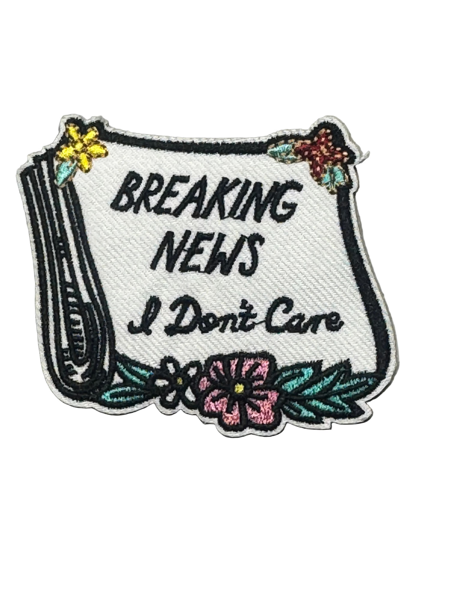 “Breaking News: I Don’t Care” Patch