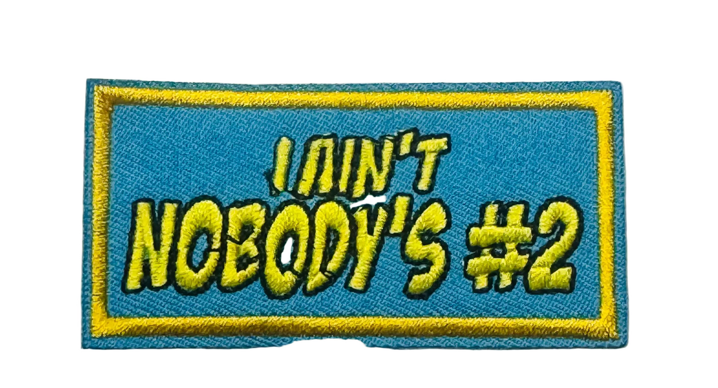 “I Ain’t Nobody’s #2” Patch – Iron-On
