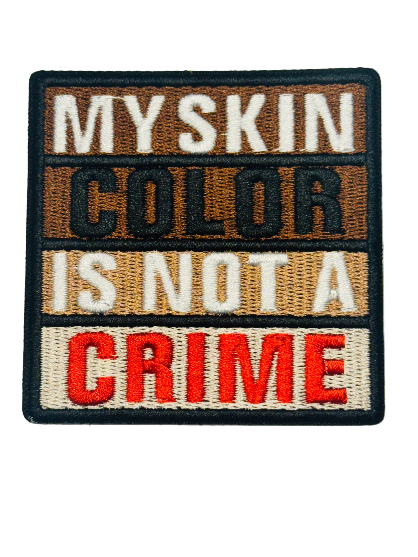 “My Skin Color Is Not a Crime” Patch