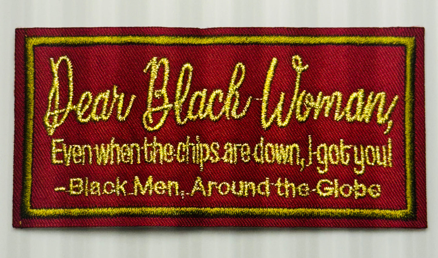 “Dear Black Woman… I Got You – Black Men Around the Globe” Patch