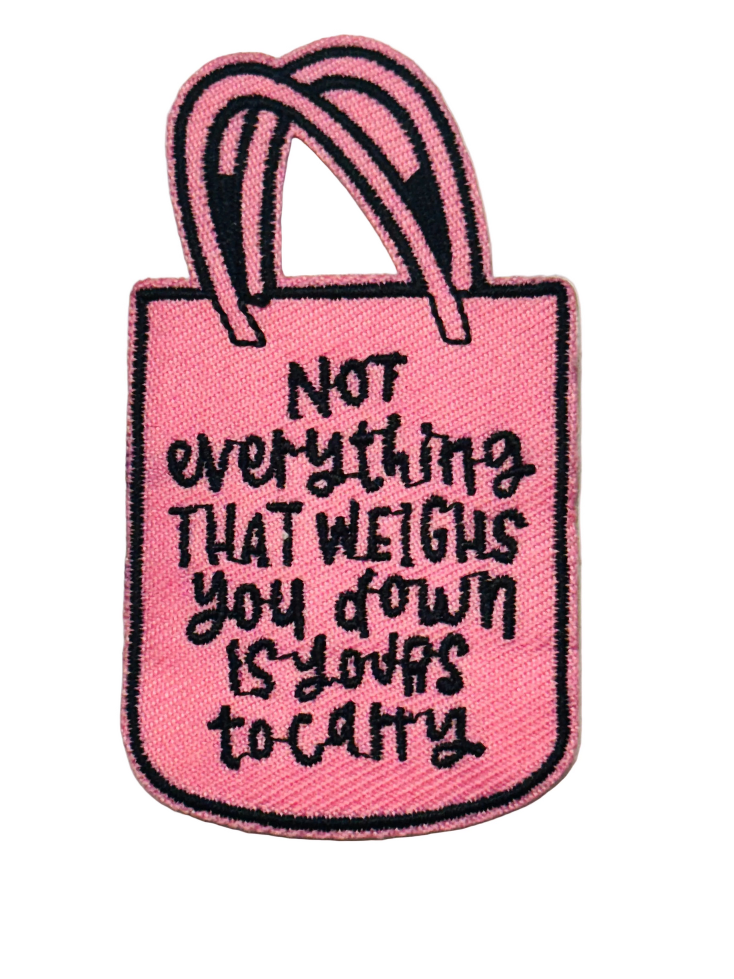Not Everything You Carry Tote Patch