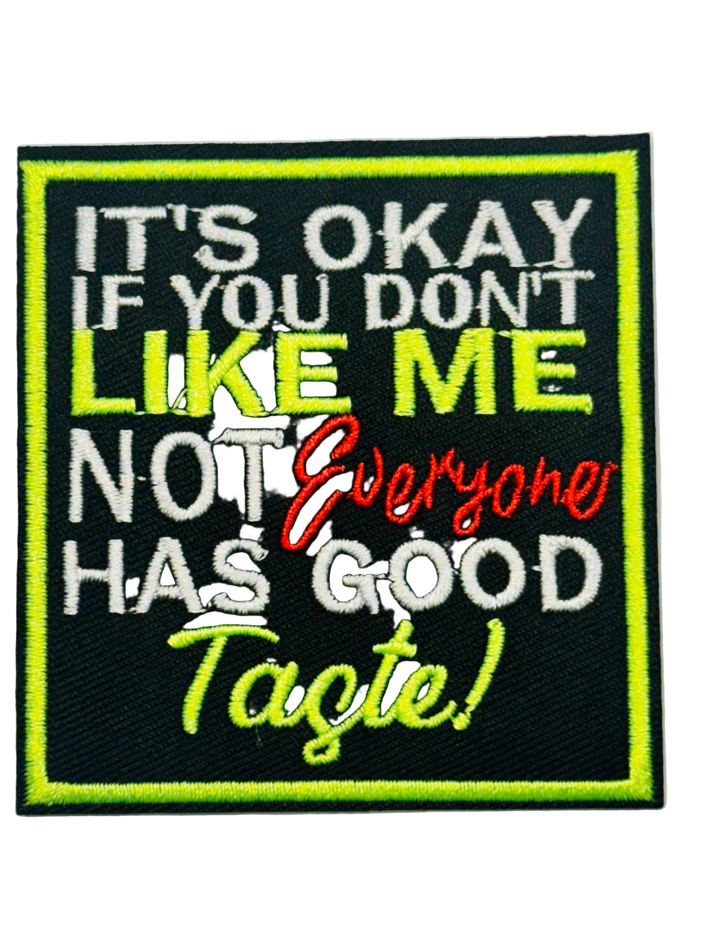 It’s Okay If You Don’t Like Me Patch