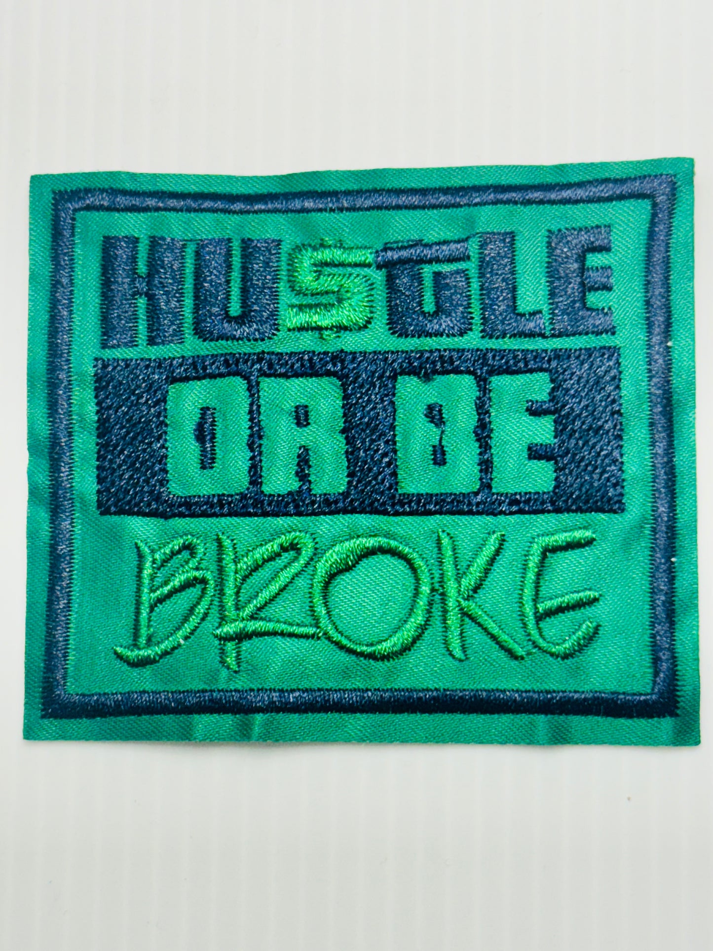 Hustle or Be Broke (Teal)