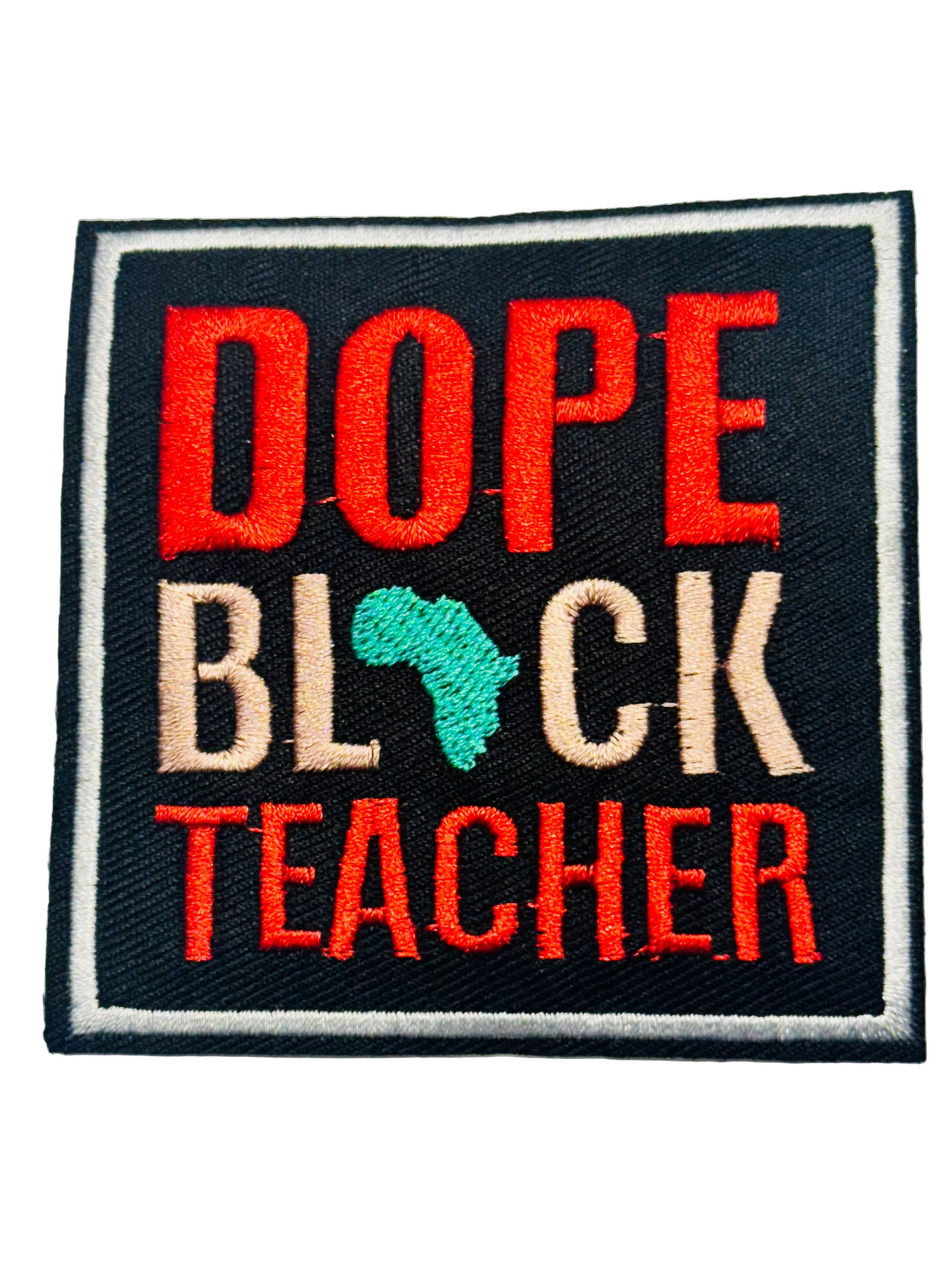 “Dope Black Teacher” Patch