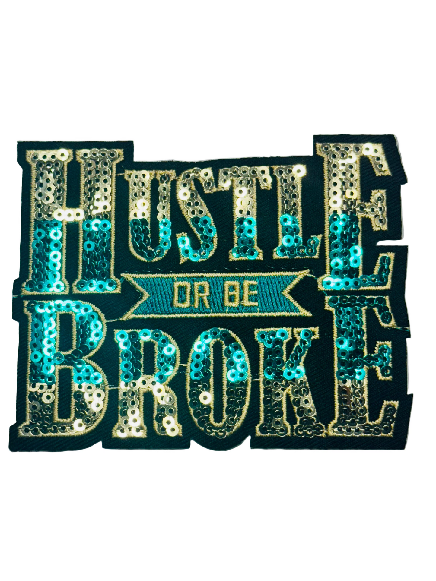 “Hustle or Be Broke” Sequin Patch