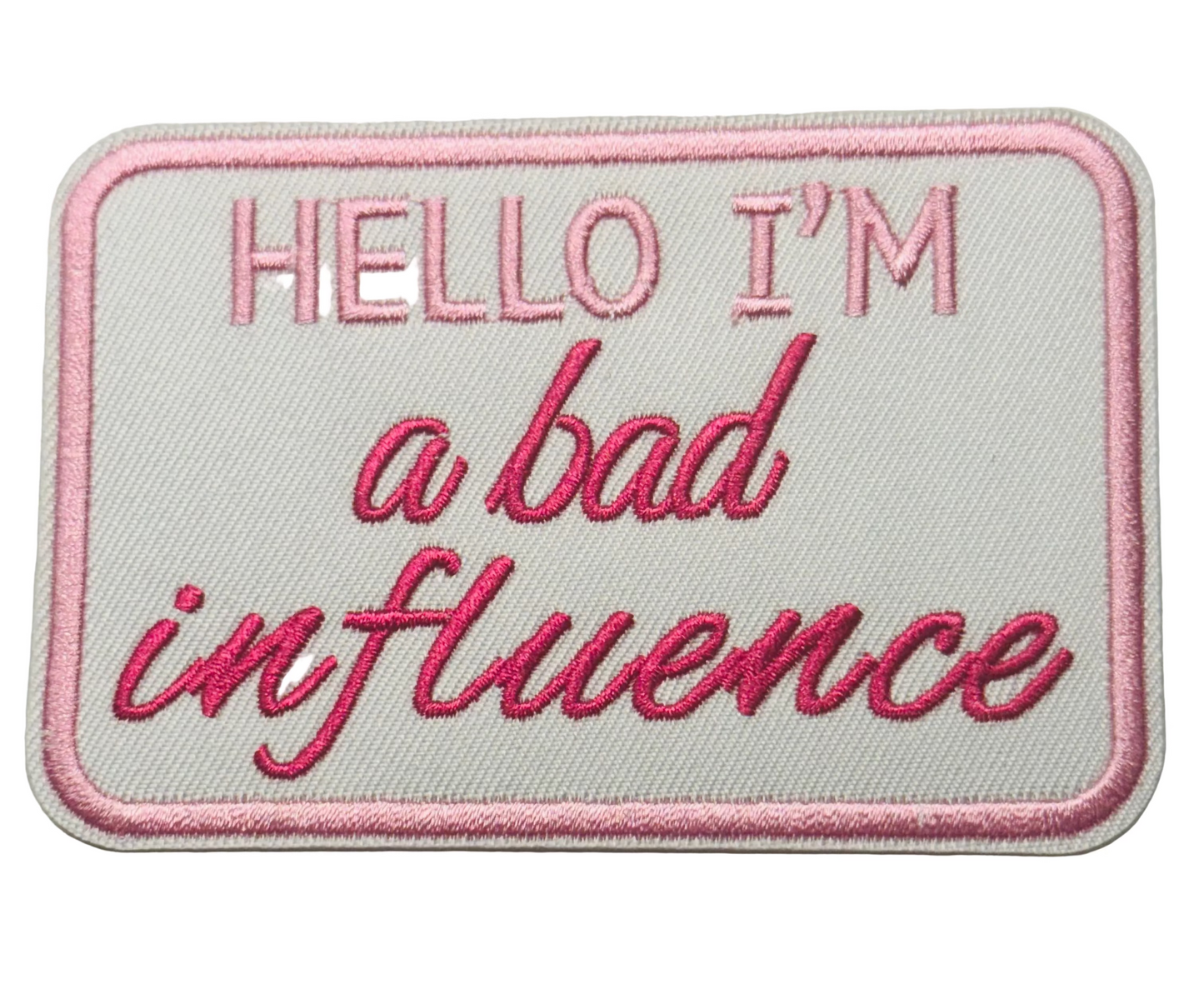 HELLO IM A BAD INFLUENCE