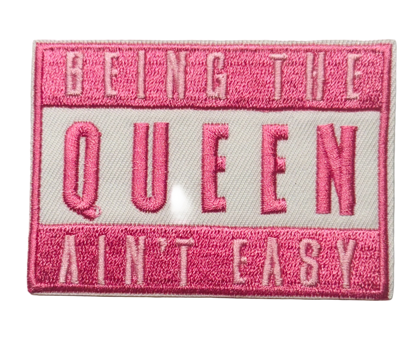 BEING THE QUEEN AINT EASY