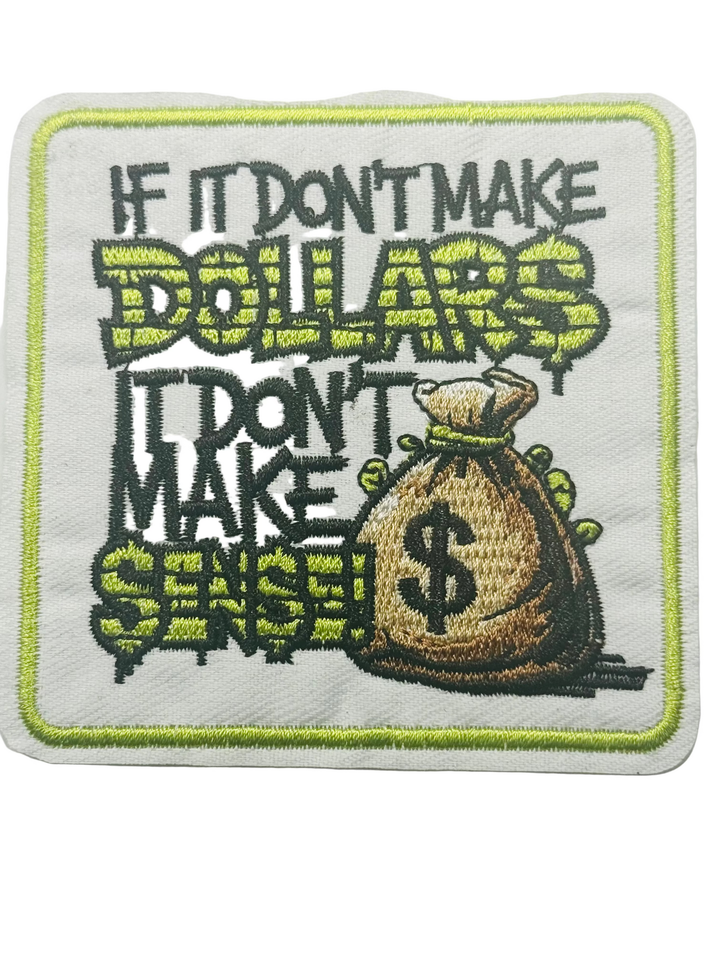 IF IT DONT MAKE DOLLARS