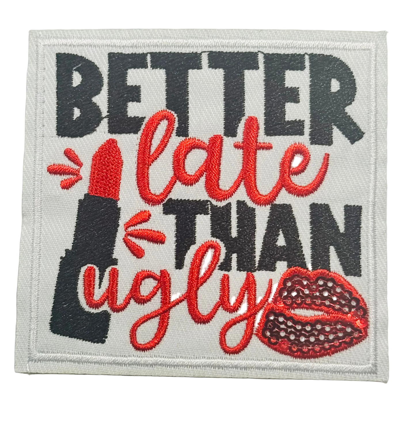 BETTER LATE THAN UGLY RED SEQUIN