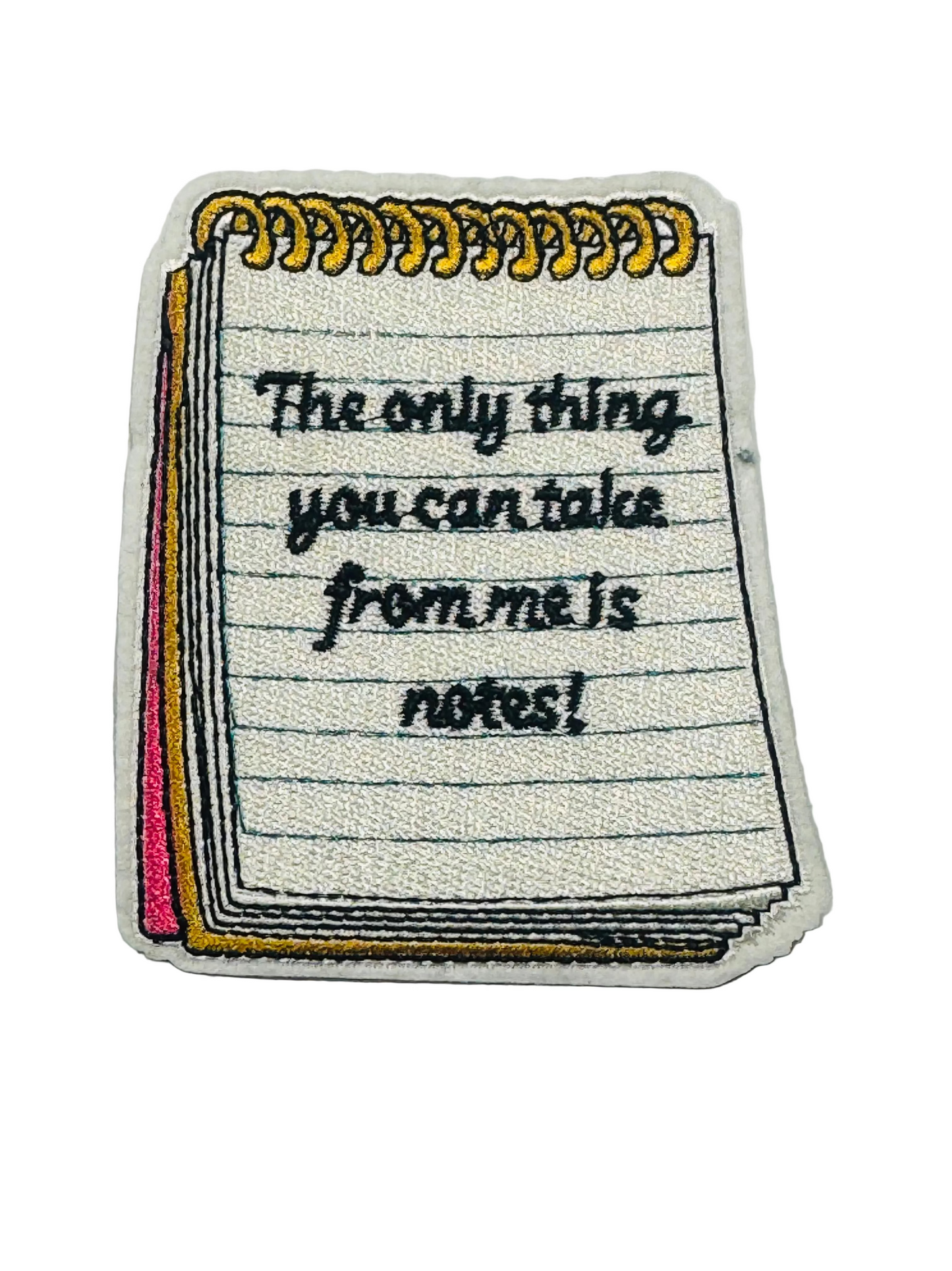 ONLY THING YOU CAN TAKE FROM ME IS NOTES
