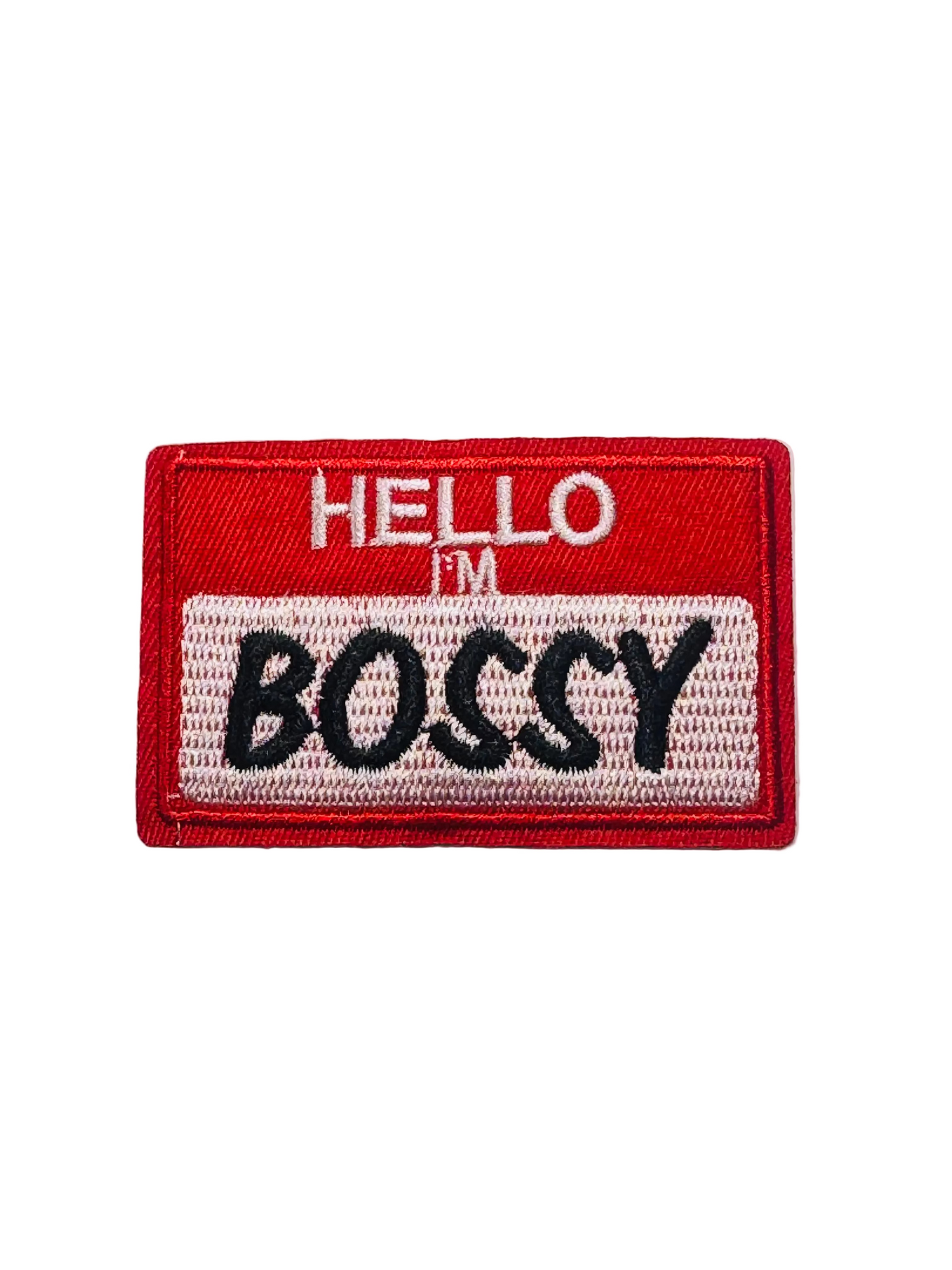 HELLO IM BOSSY