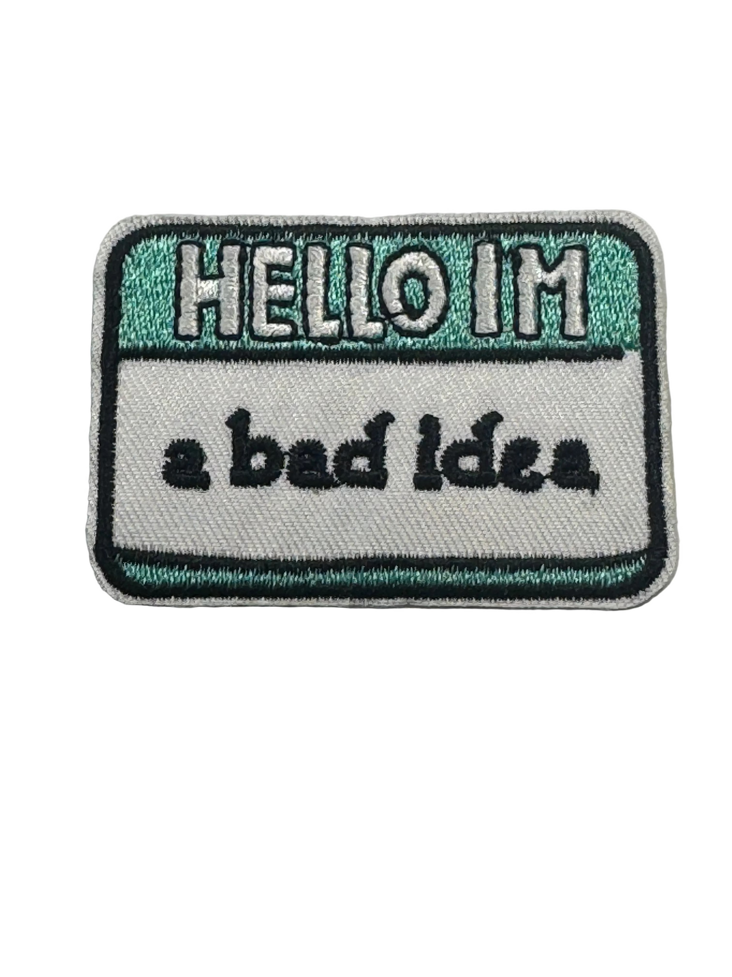 HELLO I'M A BAD IDEA