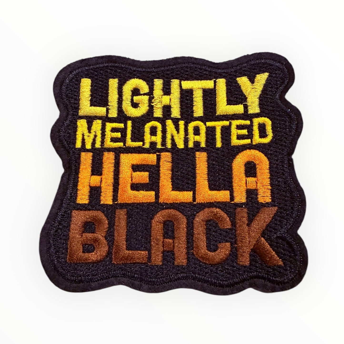 Lightly Melanated Hella Black patch