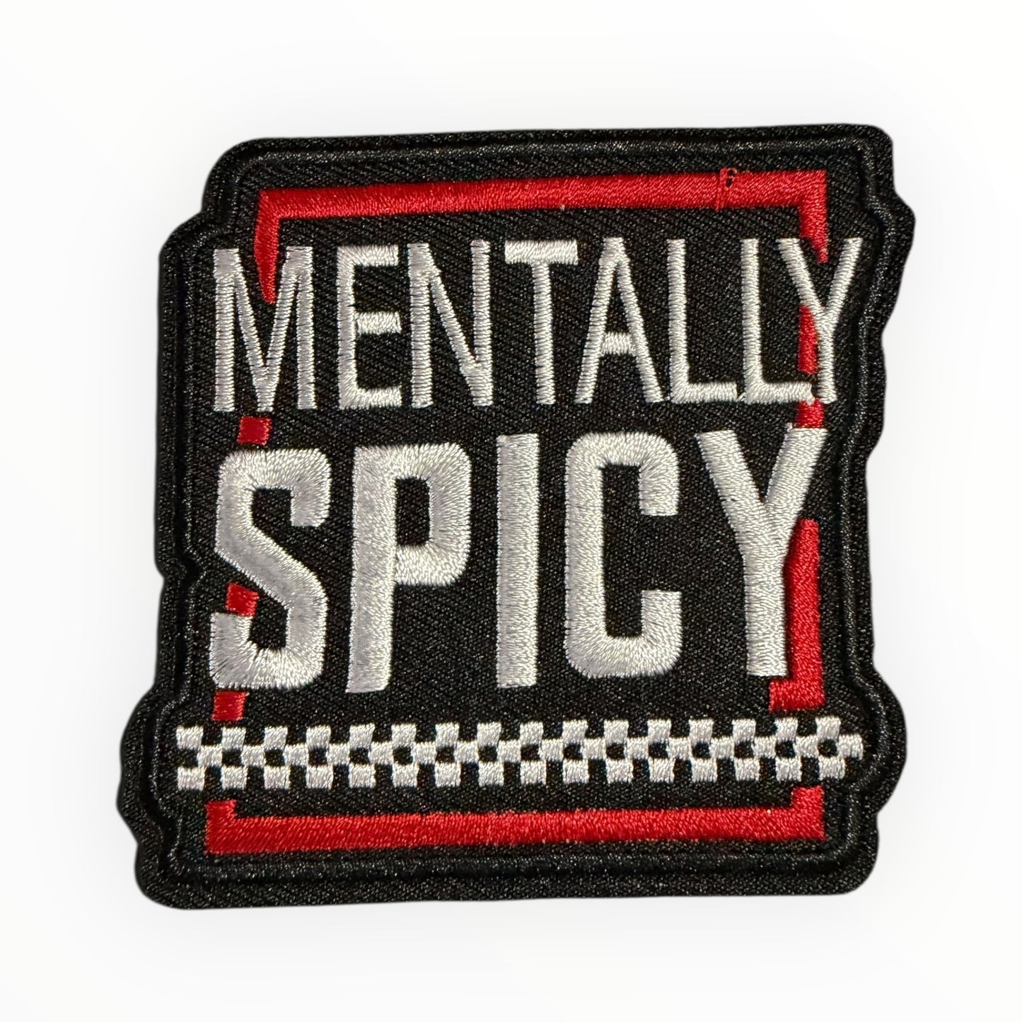 Mentally spicy embroidered patch
