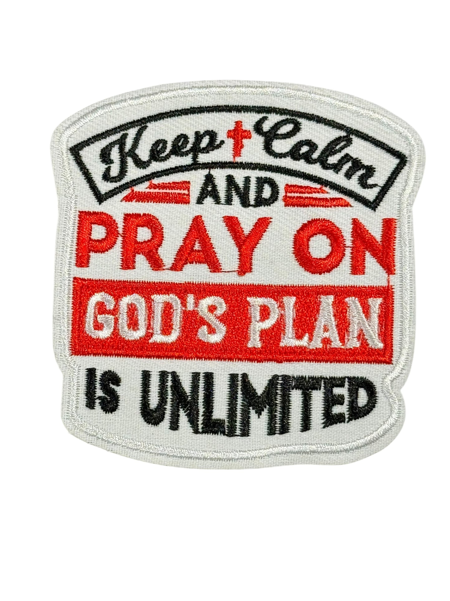 Keep Calm and Pray On God's Plan is unlimited