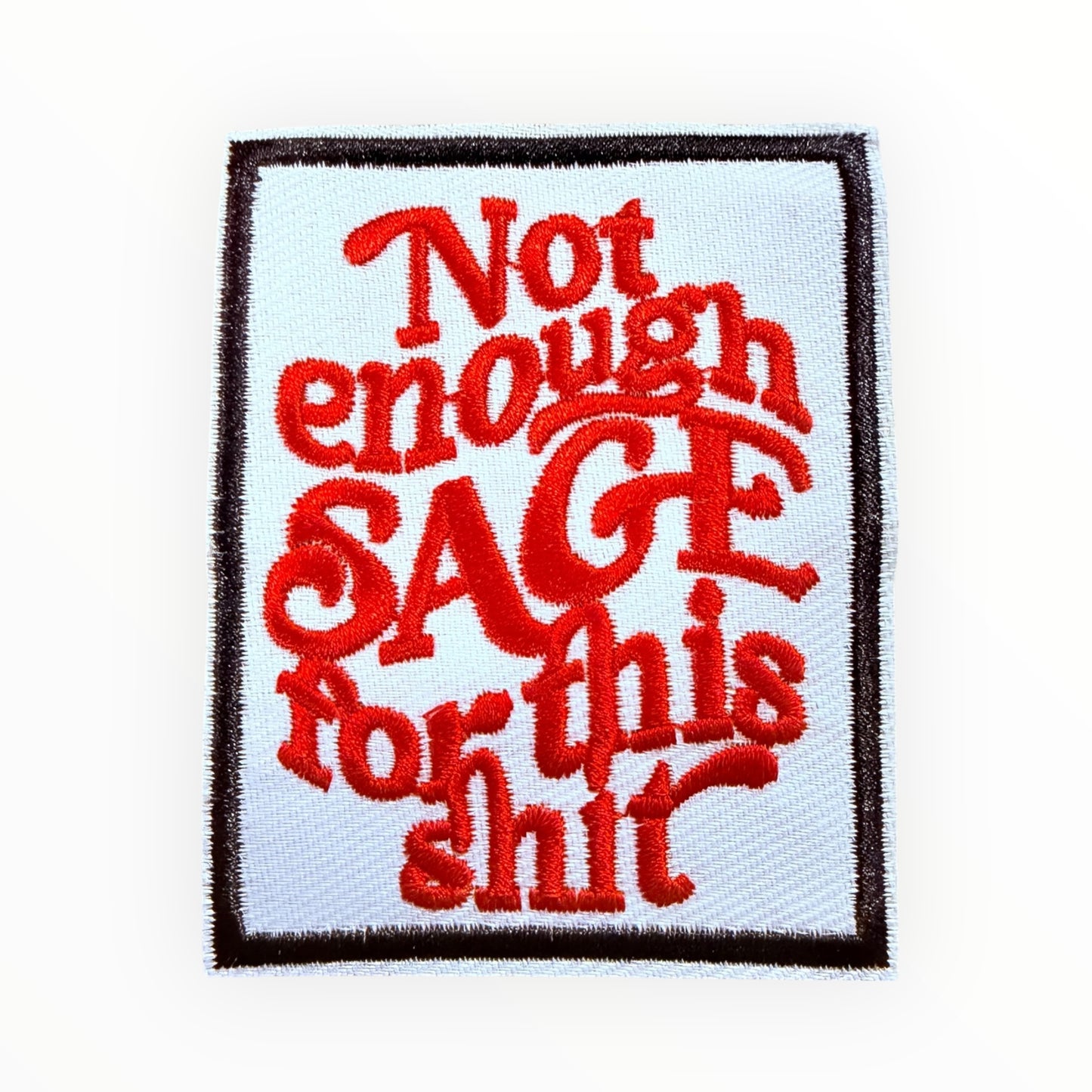 Not enough sage for this shit