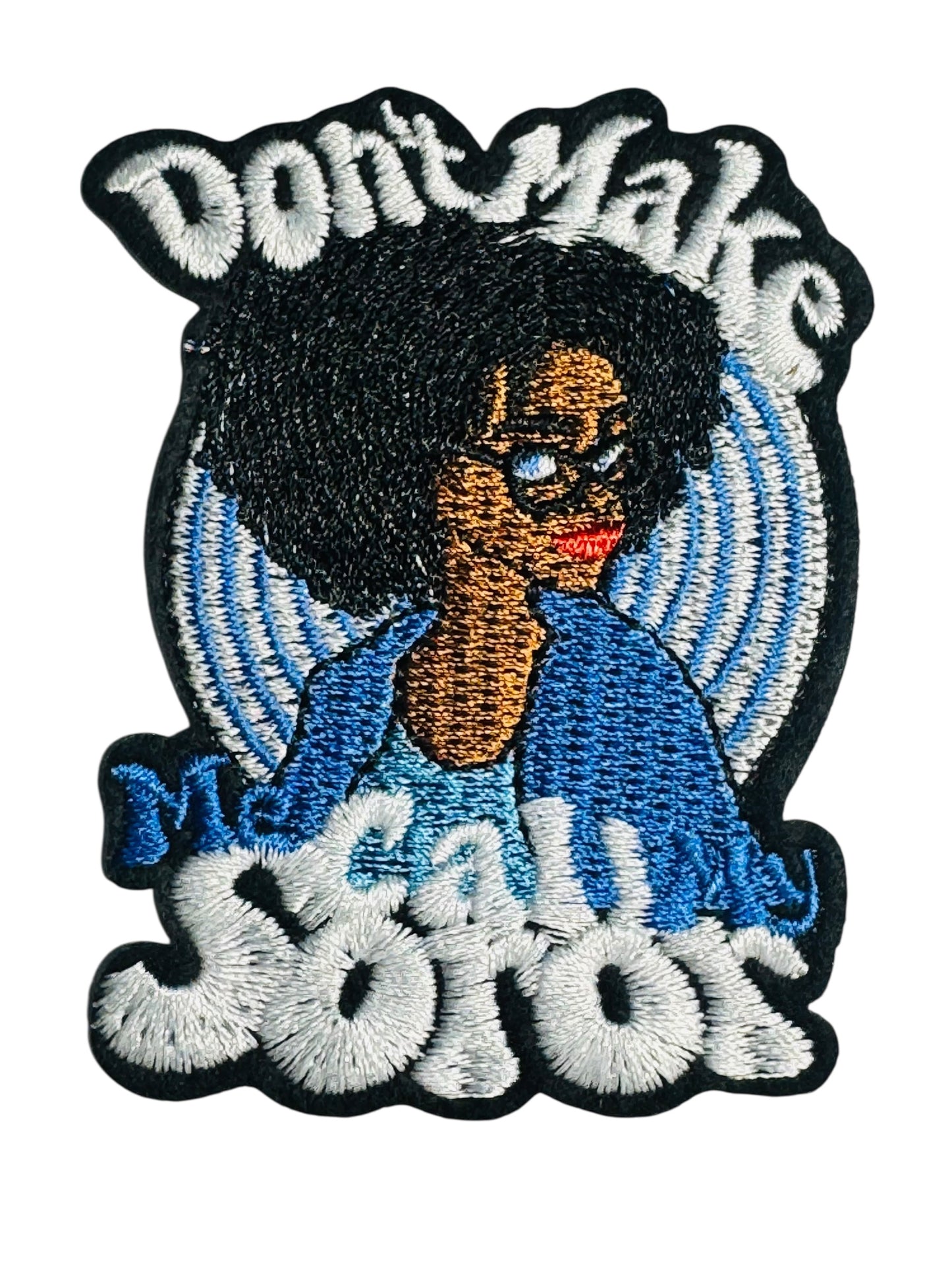 ZETA DON'T MAKE ME CALL MY SOROR