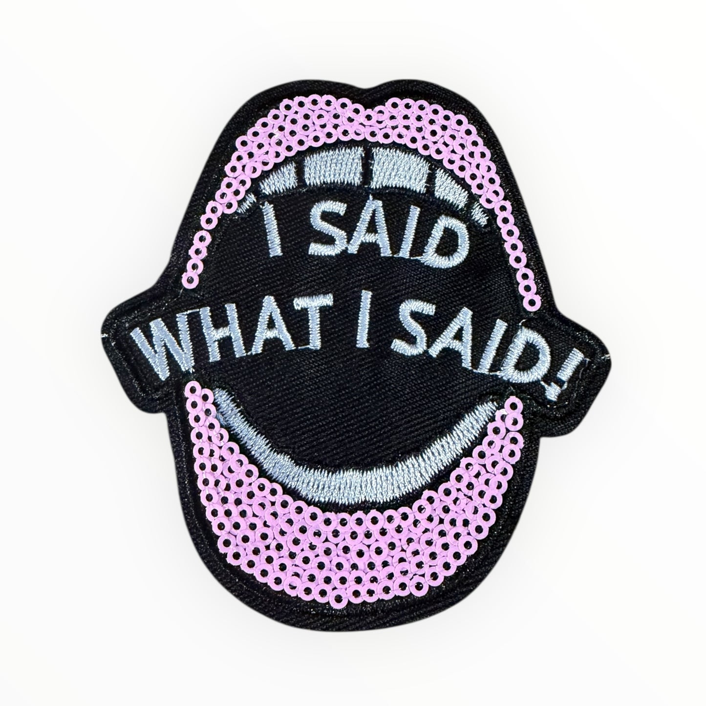 I said what I said lips patch
