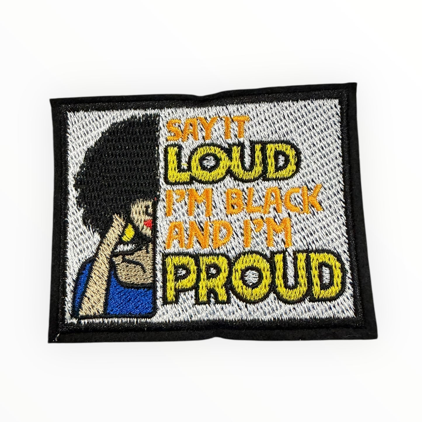 Say it loud i’m black and i’m proud patch