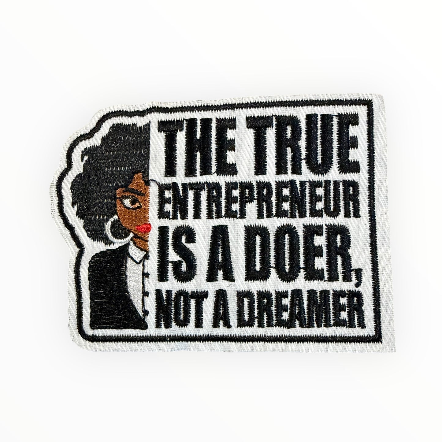 The true entrepreneur is a doer not a dreamer patch