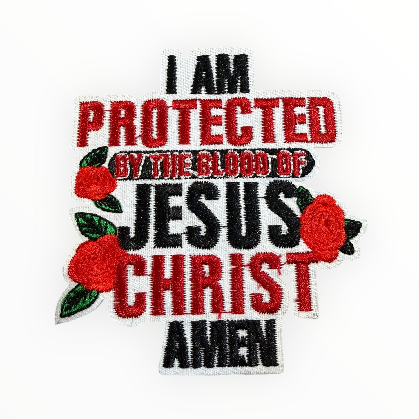 I am protected by the blood of Jesus Christ amen patch