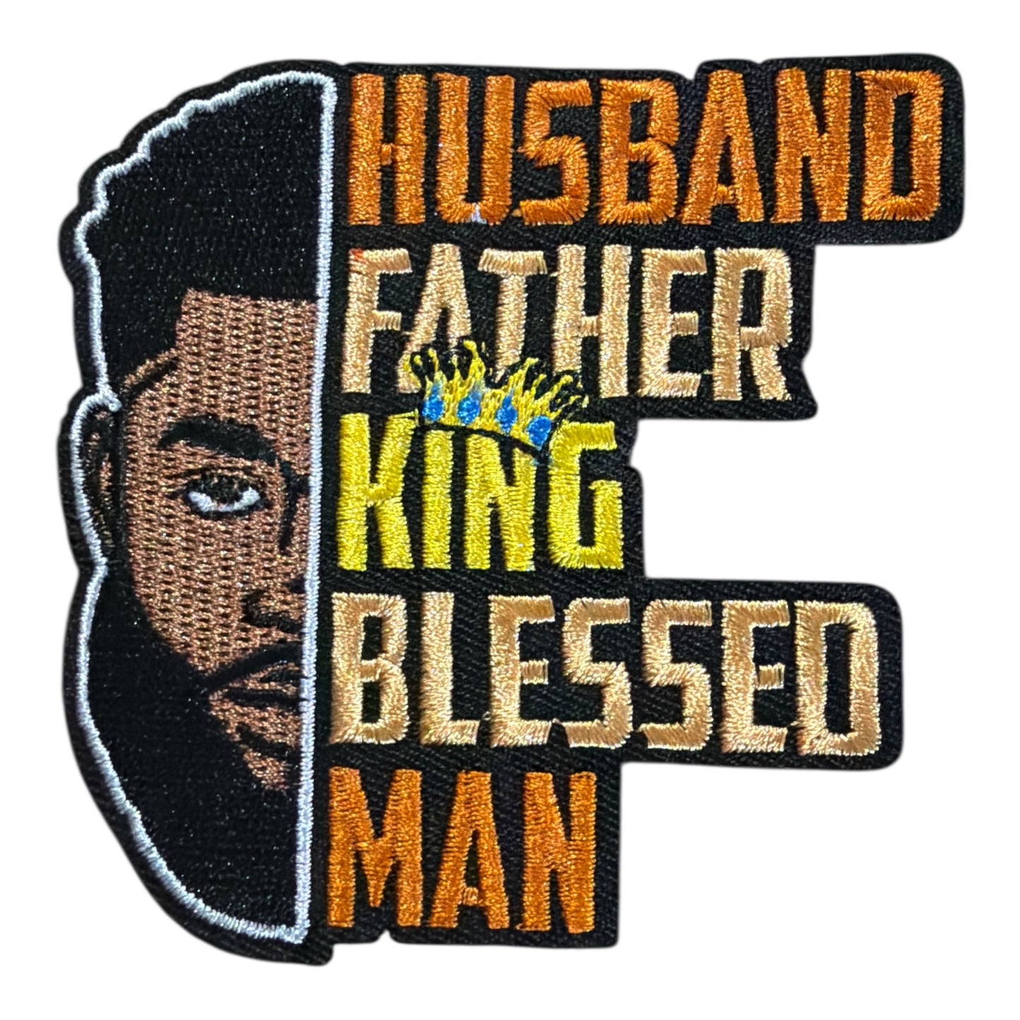 Husband Father King Blessed Man Embroidered Patch – Faith-Inspired Statement Patch