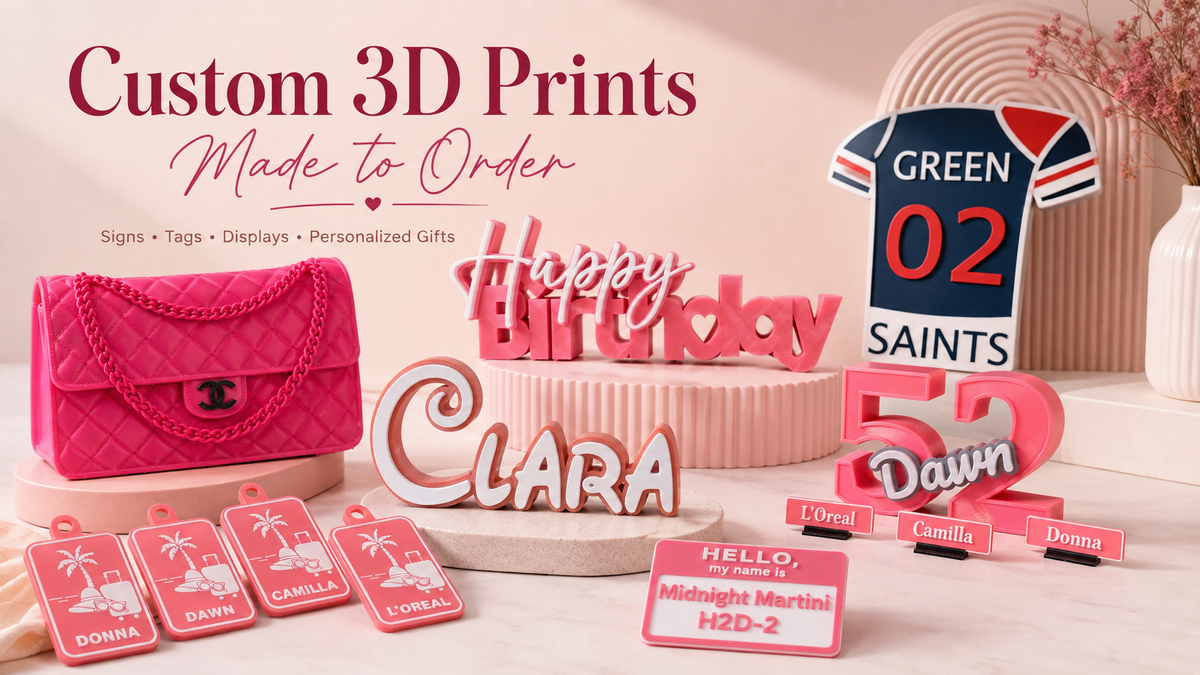 CUSTOM 3D PRINTS