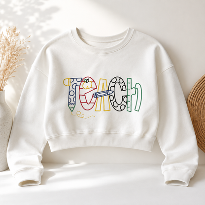 Teach Embroidered Cropped Teacher Sweatshirt