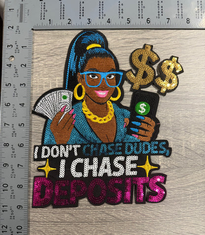 I don’t chase dudes I chase deposits sequin character patch
