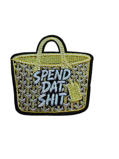 Spend Dat Shit Tote Bag Embroidered Patch