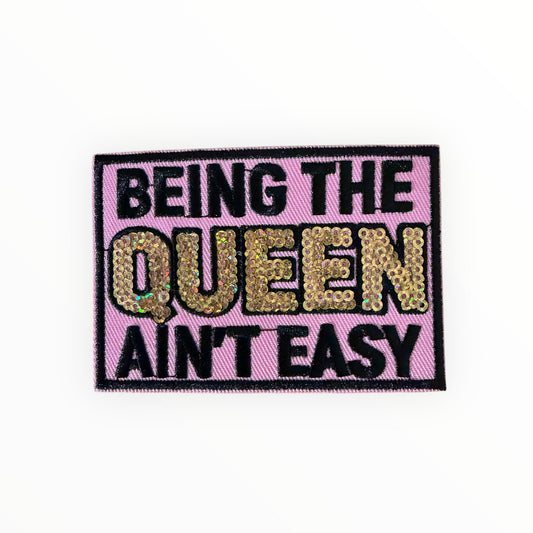 Being the Queen Ain’t Easy Sequin Patch