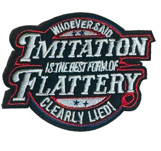 Imitation Flattery Patch – Embroidered Iron-On Attitude Patch