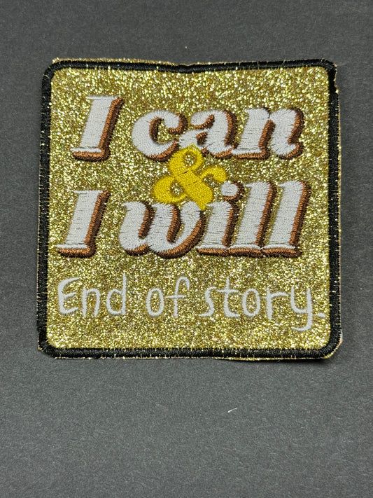 I can & I Will End Of Story Gold glitter