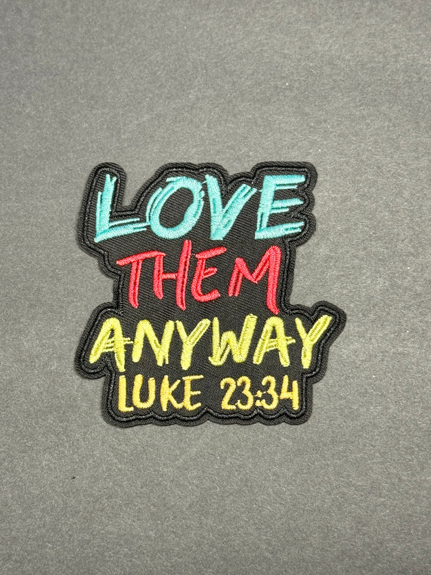 Love Them Anyway Luke 22:24