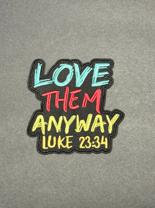 Love Them Anyway Luke 22:24