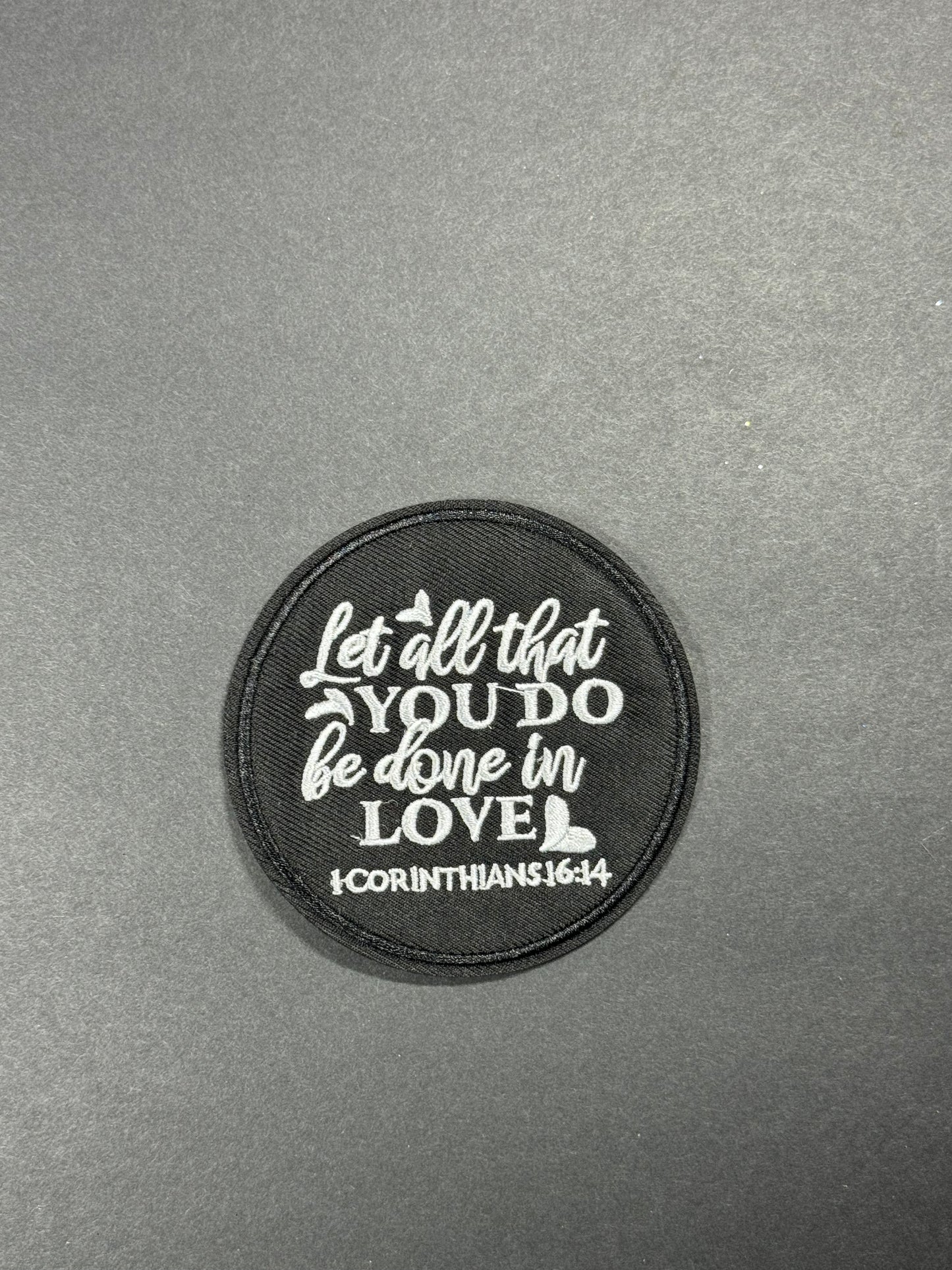 Let All Thst You Do be done in Love 1 Corinthians 16:14