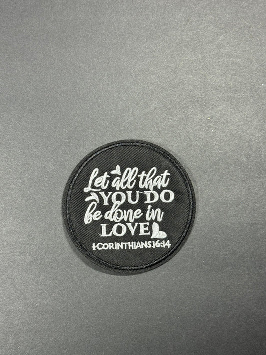 Let All Thst You Do be done in Love 1 Corinthians 16:14