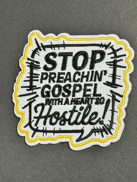 Stop Preachin Gospel With A Heart So Hostile